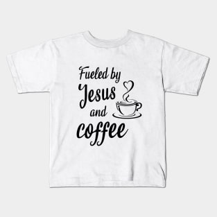 Fueled by jesus and coffee Kids T-Shirt